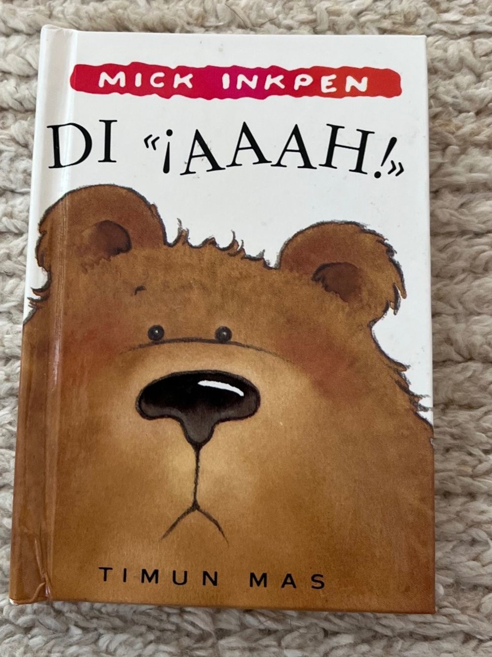 Di Aaah! by Mick Inkpen Mini Pop-up Hardcover Book , Spanish Kids Animals